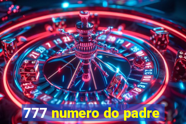 777 numero do padre